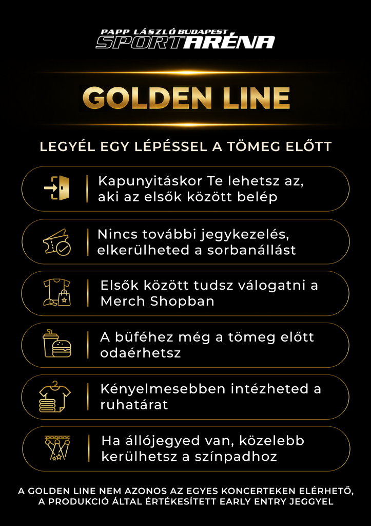 Budapest Aréna - Golden Line - Kerüld ki a sort!