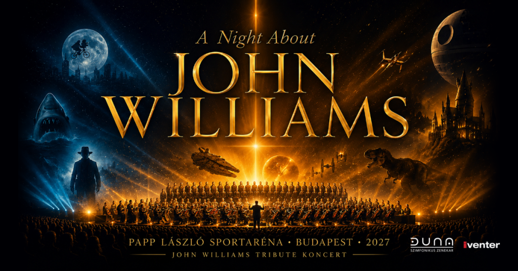 A Night About John Williams tribute koncert a Budapest Arénában 2027. április 18-án